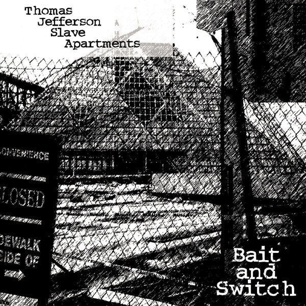  |   | Thomas Jefferson Slave Apartments - Bait and Switch (LP) | Records on Vinyl