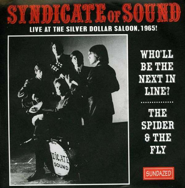 Syndicate of Sound - Who'll Be the Next In Line? / the Spider & the Fly (Single) Cover Arts and Media | Records on Vinyl
