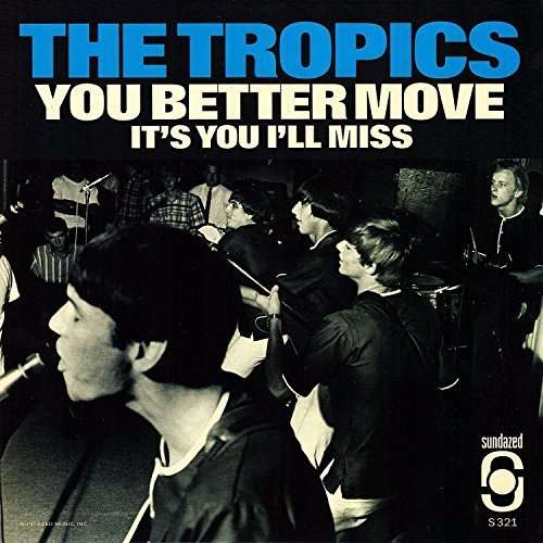 Tropics - You Better Move (Single) Cover Arts and Media | Records on Vinyl