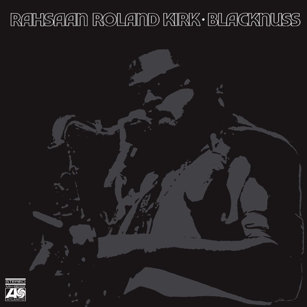  |   | Rahsaan Roland Kirk - Blacknuss (LP) | Records on Vinyl