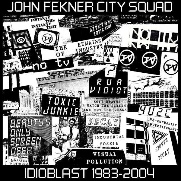  |   | John Fekner City Squad - Idioblast 1983-2004 (2 LPs) | Records on Vinyl