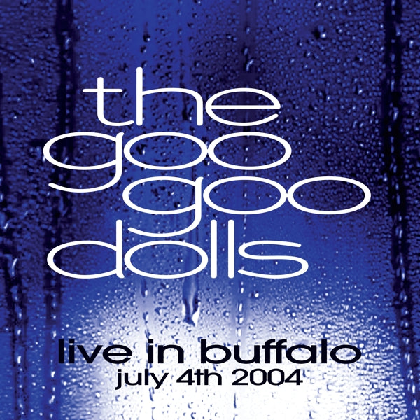 Goo Goo Dolls - Live In Buffalo July 4th, 2004 (LP) Cover Arts and Media | Records on Vinyl