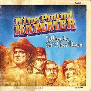  |   | Nine Pound Hammer - When the Shit Goes Down (LP) | Records on Vinyl