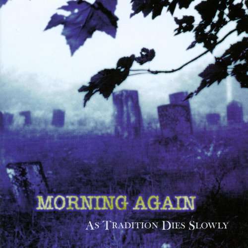 Morning Again - As Tradition Dies Slowly (LP) Cover Arts and Media | Records on Vinyl