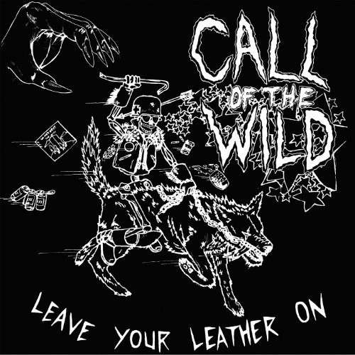 Call of the Wild - Leave Your Leather On (LP) Cover Arts and Media | Records on Vinyl