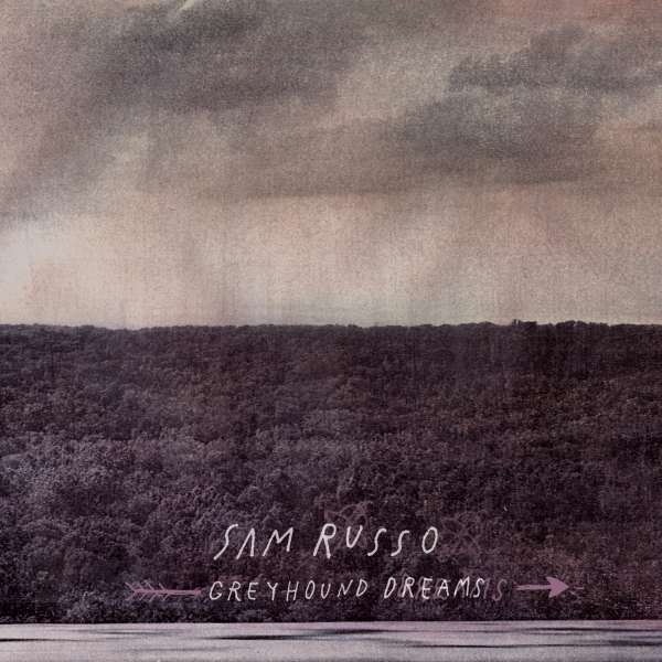 Sam Russo - Greyhound Dreams (LP) Cover Arts and Media | Records on Vinyl