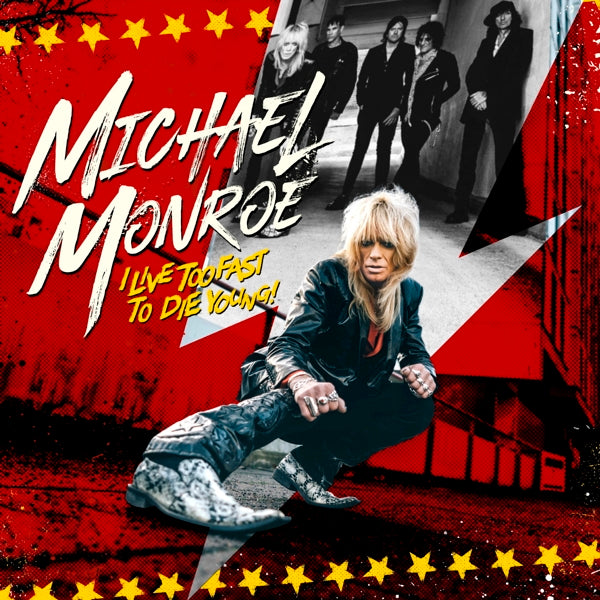 Michael Monroe - I Live Too Fast To Die Young (LP) Cover Arts and Media | Records on Vinyl