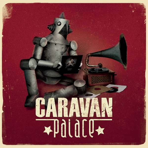 Caravan Palace - Caravan Palace (2 LPs) Cover Arts and Media | Records on Vinyl