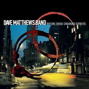 Dave Matthews Band - Before These Crowded Streets (2 LPs) Cover Arts and Media | Records on Vinyl