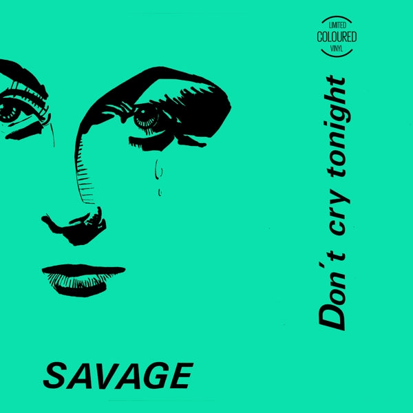  |   | Savage - Don't Cry Tonight (Single) | Records on Vinyl