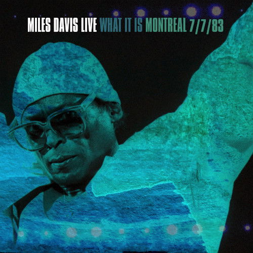 Miles Davis - What It is: Montreal 7/7/83 (2 LPs) Cover Arts and Media | Records on Vinyl