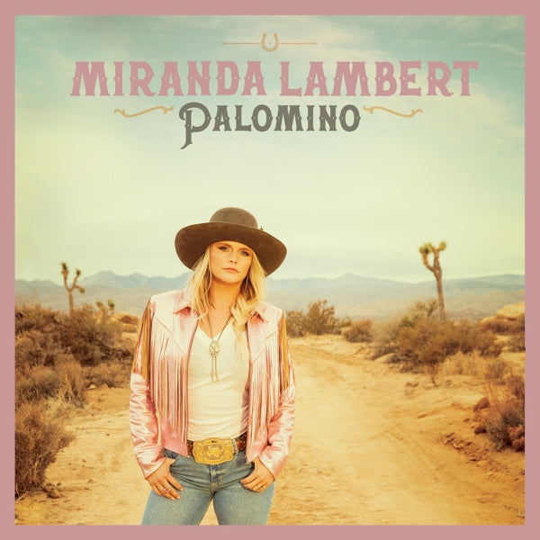 Miranda Lambert - Palomino (2 LPs) Cover Arts and Media | Records on Vinyl