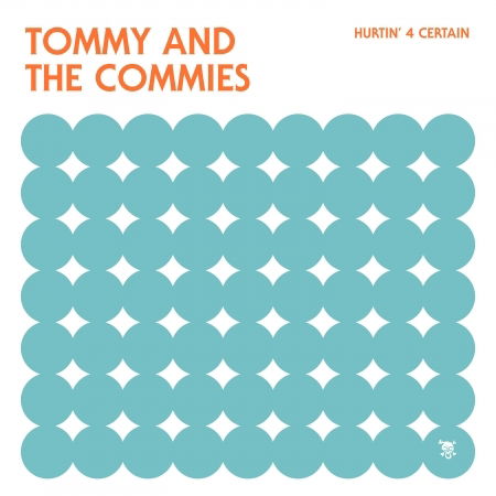 Tommy and the Commies - Hurtin' 4 Certain (Single) Cover Arts and Media | Records on Vinyl