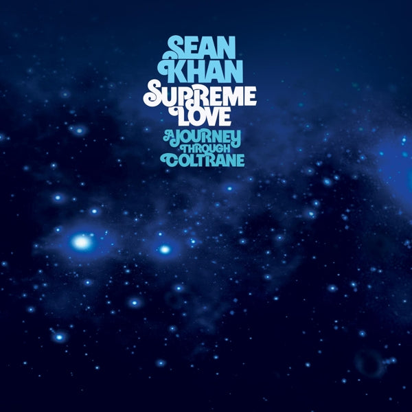  |   | Sean Khan - Supreme Love: a Journey Through Coltrane (3 LPs) | Records on Vinyl