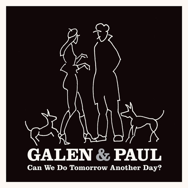 Galen & Paul - Can We Do Tomorrow Another Day? (LP) Cover Arts and Media | Records on Vinyl