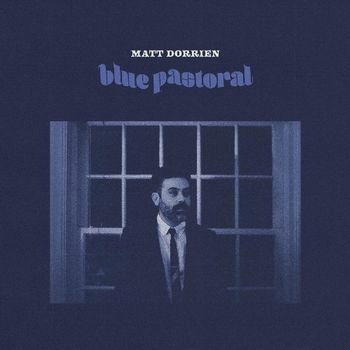 Matt Dorrien - Blue Pastoral (LP) Cover Arts and Media | Records on Vinyl