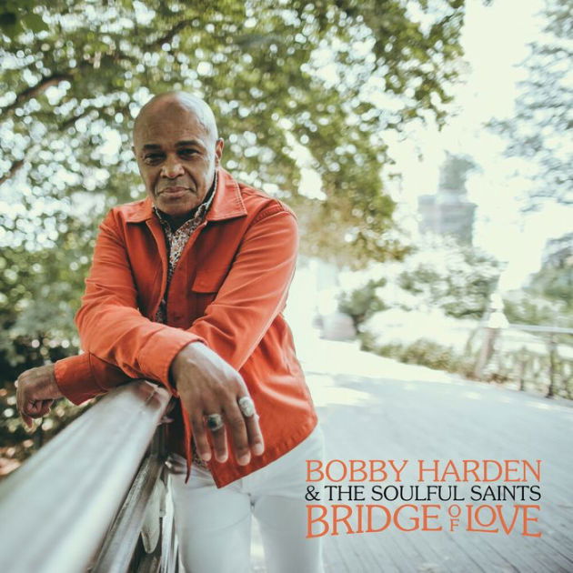 Bobby & the Soulful Saints Harden - Bridge of Love (LP) Cover Arts and Media | Records on Vinyl