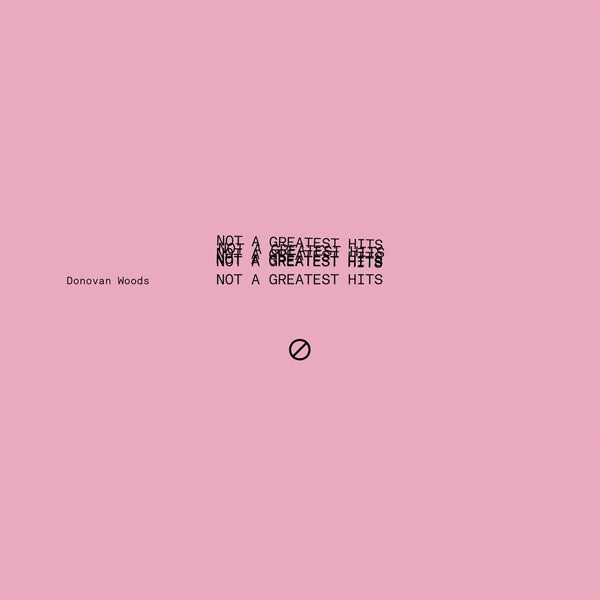  |   | Donovan Woods - Not a Greatest Hits (LP) | Records on Vinyl