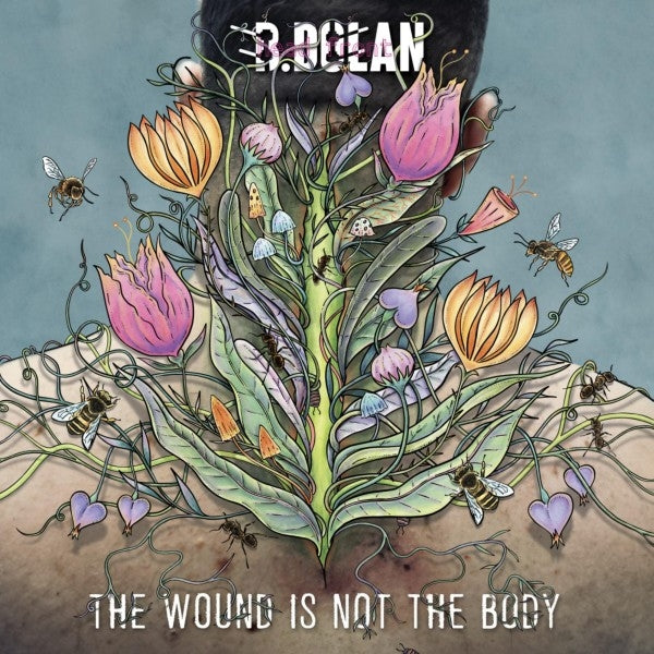  |   | B Dolan - The Wound is Not the Body (LP) | Records on Vinyl