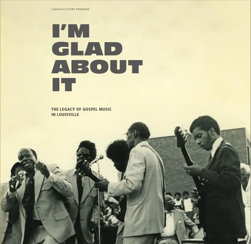 V/A - I'm Glad About It: the Legacy of Gospel Music In Louisville (2 LPs) Cover Arts and Media | Records on Vinyl