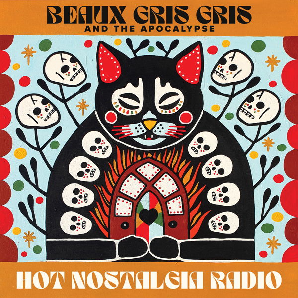 Beaux Gris Gris & the Apocalypse - Hot Nostalgia Radio (2 LPs) Cover Arts and Media | Records on Vinyl