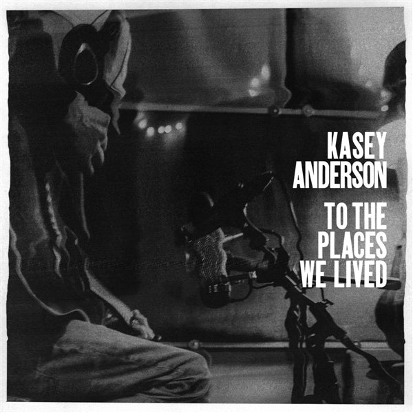  |   | Kasey Anderson - To the Places We Lived (LP) | Records on Vinyl