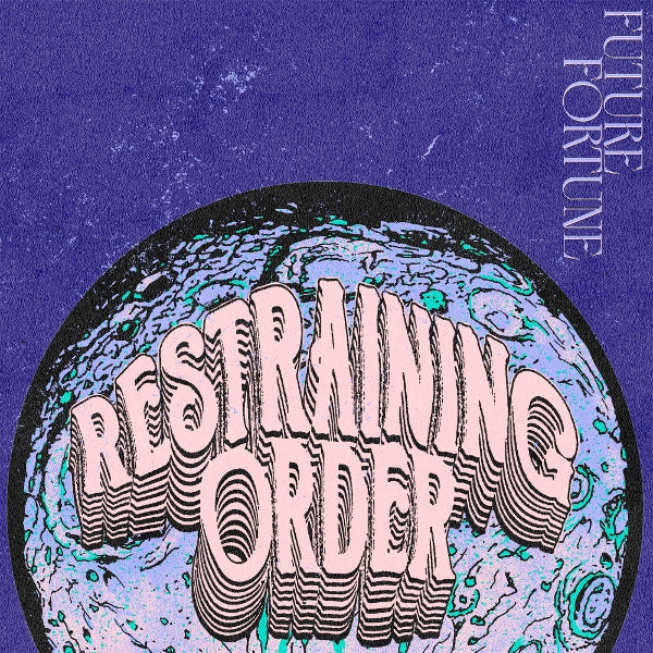  |  Vinyl LP | Restraining Order - Future Fortune (LP) | Records on Vinyl