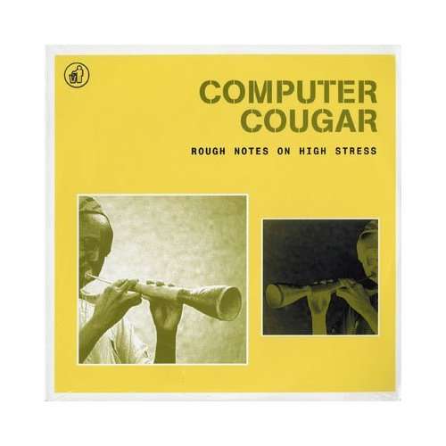 Computer Cougar - Rough Notes On High Stress (LP) Cover Arts and Media | Records on Vinyl