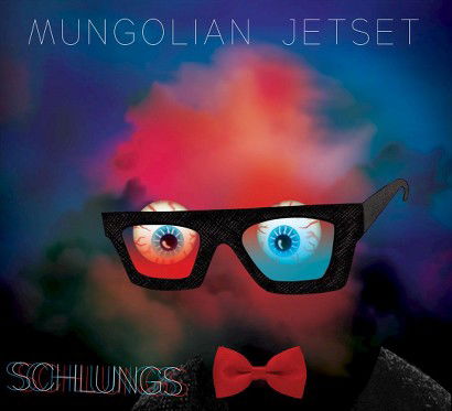 Mungolian Jet Set - Schlungs (LP) Cover Arts and Media | Records on Vinyl