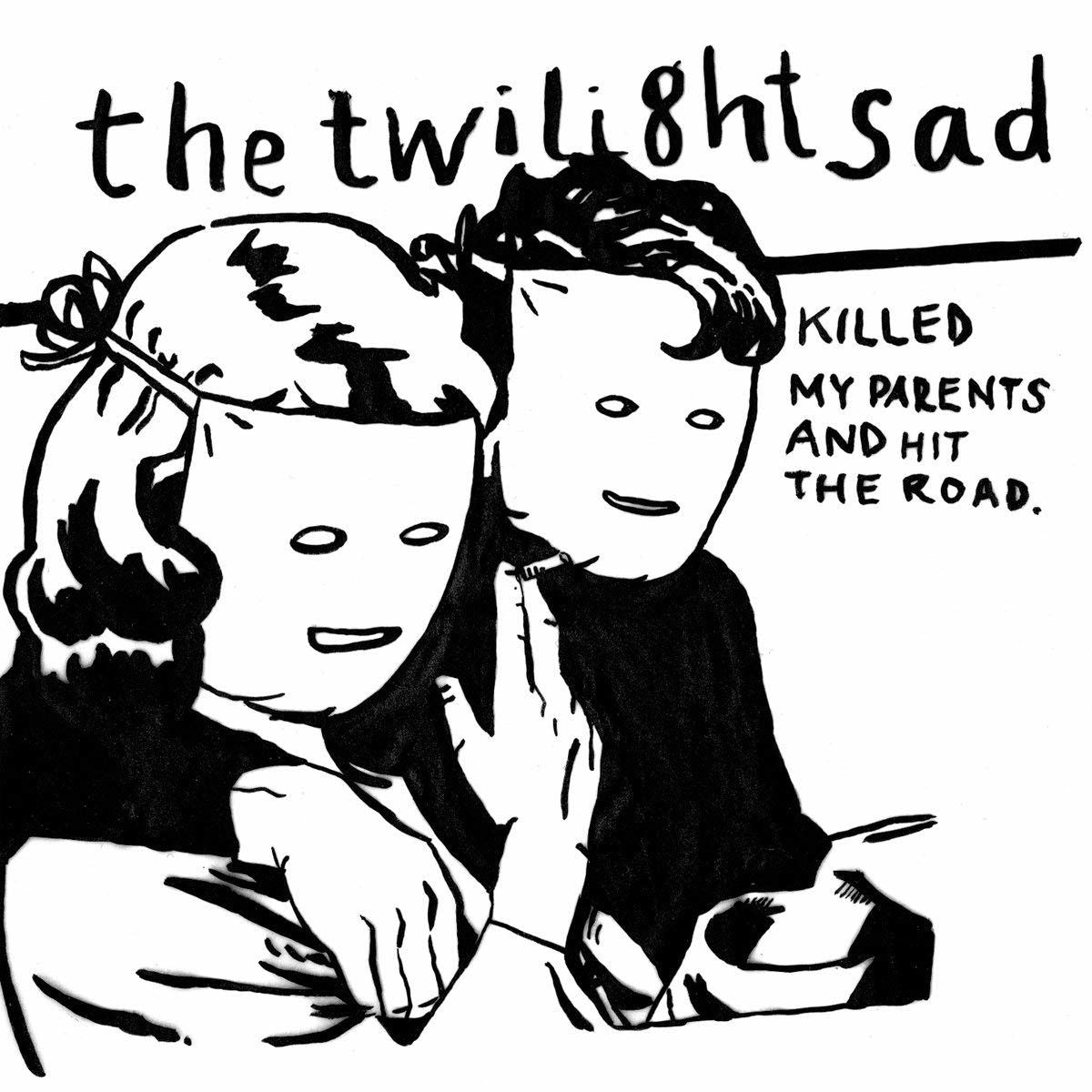 Twilight Sad - Killed My Parents and Hit the Road (LP) Cover Arts and Media | Records on Vinyl