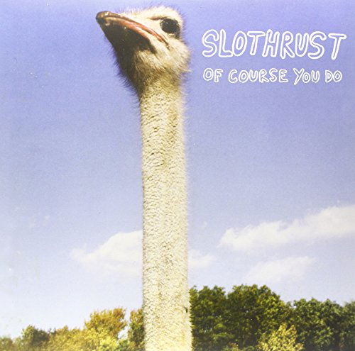  |   | Slothrust - Of Course You Do (LP) | Records on Vinyl