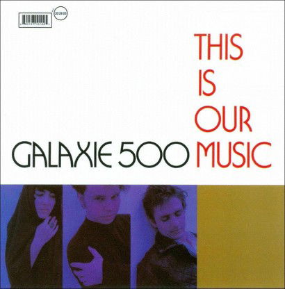 Galaxie 500 - This is Our Music (LP) Cover Arts and Media | Records on Vinyl