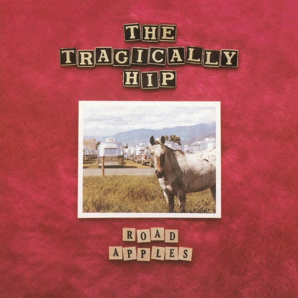  |   | Tragically Hip - Road Apples (LP) | Records on Vinyl