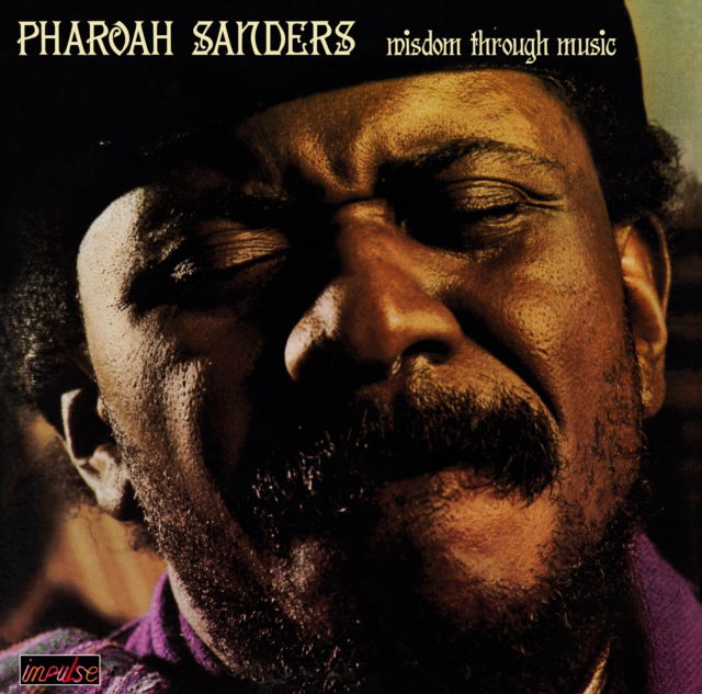Phaorah Sanders - Wisdom Through Music (LP) Cover Arts and Media | Records on Vinyl
