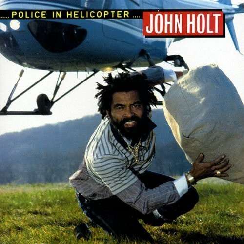 John Holt - Police In Helicopter (LP) Cover Arts and Media | Records on Vinyl