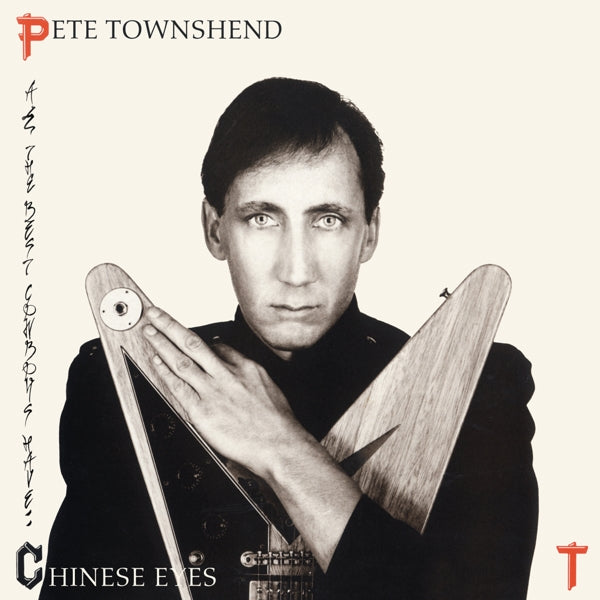  |   | Pete Townshend - All the Best Cowboys Have Chinese Eyes (LP) | Records on Vinyl