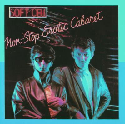 Soft Cell - Non-Stop Erotic Cabaret (LP) Cover Arts and Media | Records on Vinyl
