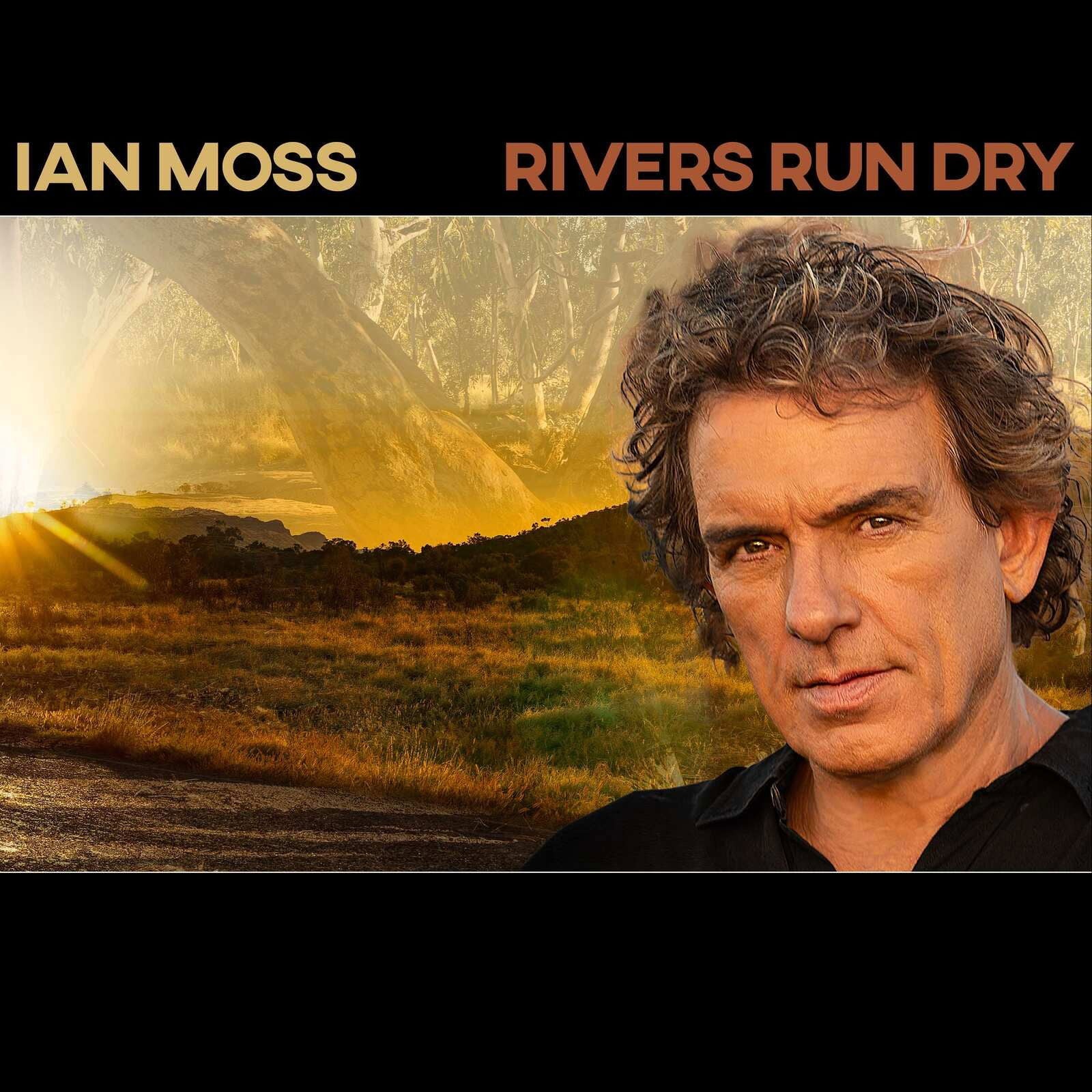 Ian Moss - Rivers Run Dry (LP) Cover Arts and Media | Records on Vinyl