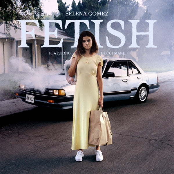  |   | Selena & Gucci Mane Gomez - Fetish (Single) | Records on Vinyl