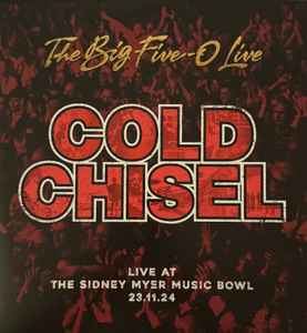 Cold Chisel - The Big Five-0 Live (3 LPs) Cover Arts and Media | Records on Vinyl