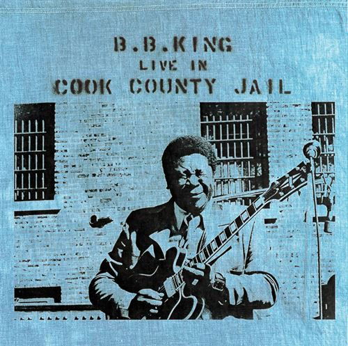 B.B. King - Live In Cook County Jail (LP) Cover Arts and Media | Records on Vinyl