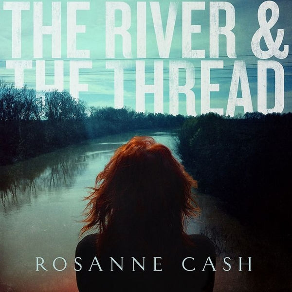  |   | Rosanne Cash - River & the Thread (LP) | Records on Vinyl