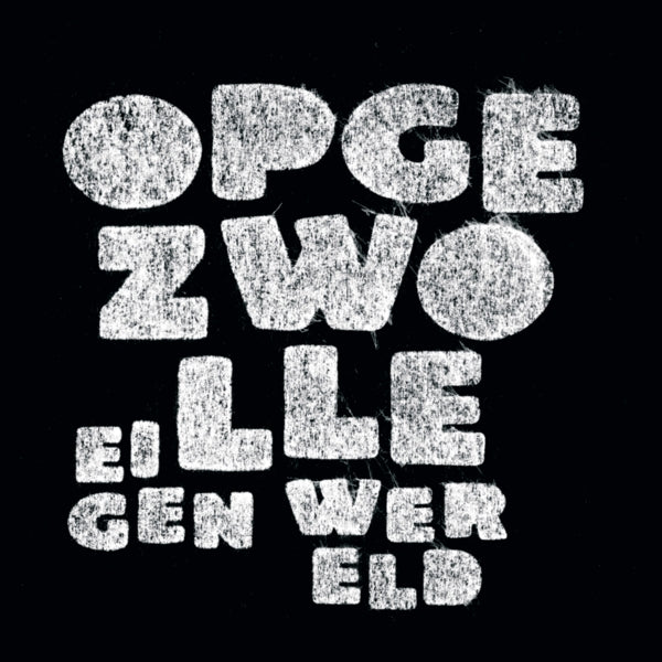  |   | Opgezwolle - Eigen Wereld (2 LPs) | Records on Vinyl