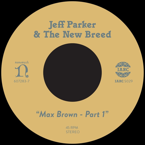  |   | Jeff & the New Breed Parker - Max Brown (Single) | Records on Vinyl