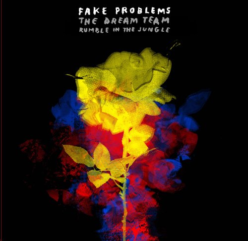 Fake Problems - Dream Team/Rumble In the Jungle (Single) Cover Arts and Media | Records on Vinyl