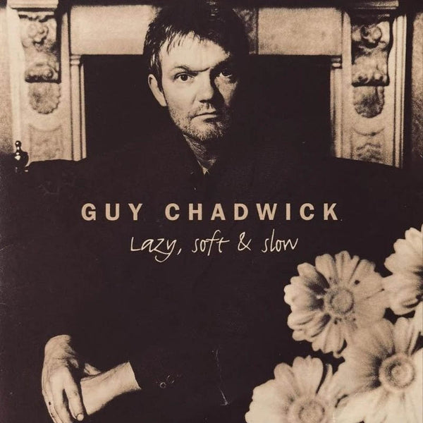  |   | Guy Chadwick - Lazy, Soft & Slow (LP) | Records on Vinyl