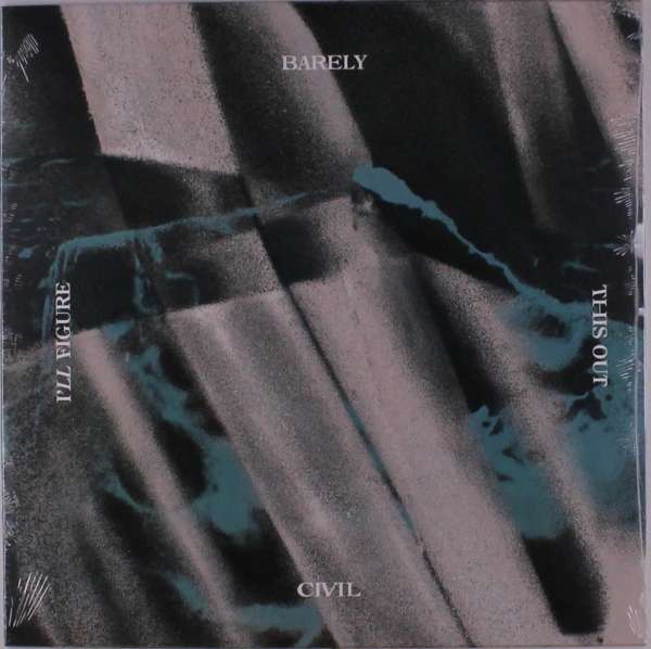 Barely Civil - I'll Figure This Out (LP) Cover Arts and Media | Records on Vinyl