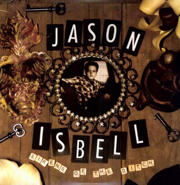 Jason Isbell - Sirens of the Ditch (LP) Cover Arts and Media | Records on Vinyl