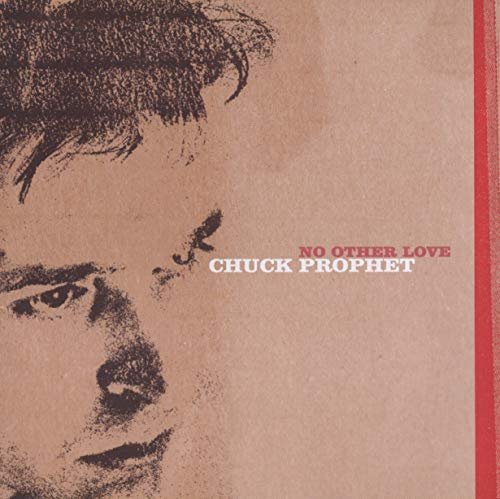Chuck Prophet - No Other Love (LP) Cover Arts and Media | Records on Vinyl