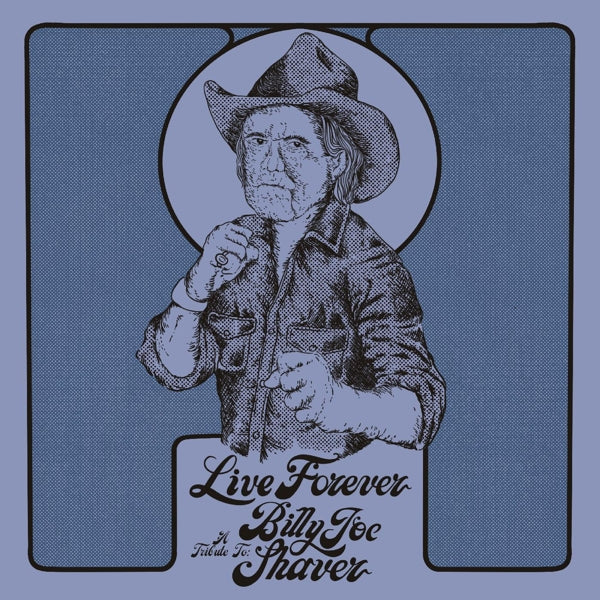  |   | Billy Joe Shaver - Live Forever: a Tribute To Billy Joe Shaver (LP) | Records on Vinyl